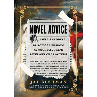 Novel Advice - by  Jay Bushman (Hardcover)