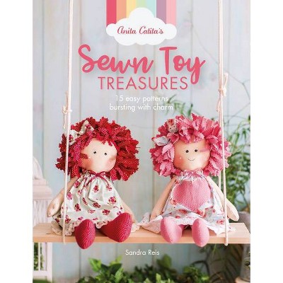 Anita Catita's Sewn Toy Treasures - by  Sandra Reis (Paperback)