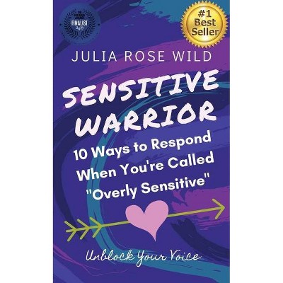 Sensitive Warrior - by  Julia Rose Wild (Paperback)