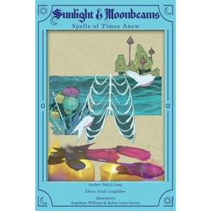 Sunlight & Moonbeams - Spells of Times Anew - by  Felicia Lang (Paperback) - 1 of 1