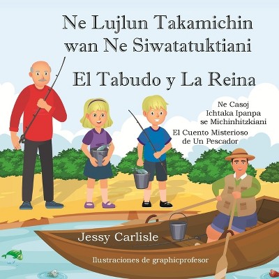 El Tabudo y La Reina - (Bilingual Legends) by  Jessy Carlisle (Paperback)