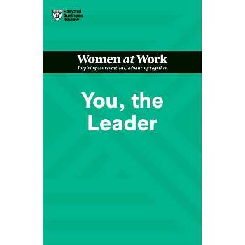 You, the Leader (HBR Women at Work Series) - by Harvard Business Review