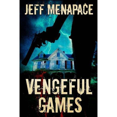 Vengeful Games - (Bad Games) by  Jeff Menapace (Paperback)