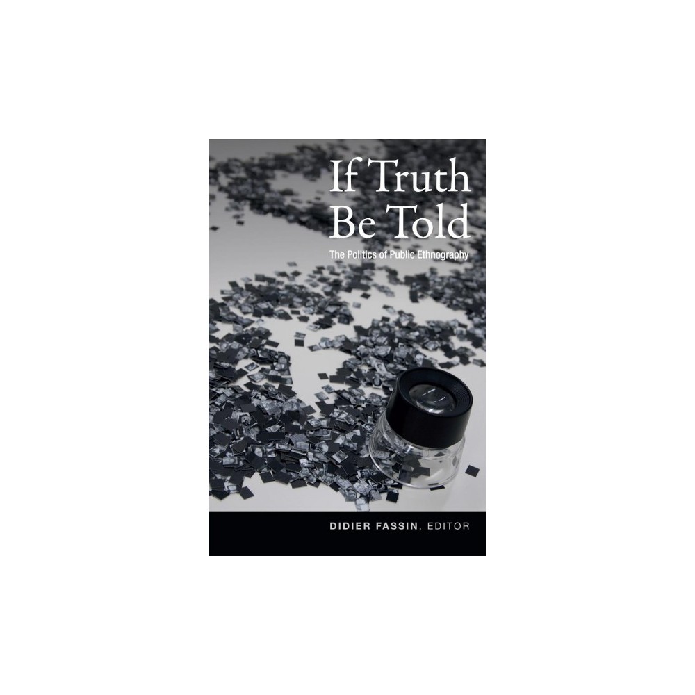 ISBN 9780822369653 product image for If Truth Be Told : The Politics of Public Ethnography (Hardcover) | upcitemdb.com