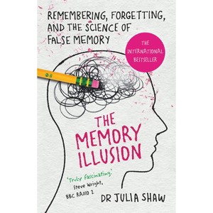 The Memory Illusion - by  Julia Shaw (Paperback) - 1 of 1