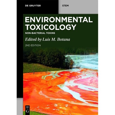 Environmental Toxicology - (De Gruyter Stem) 2nd Edition by  Luis M Botana (Paperback)