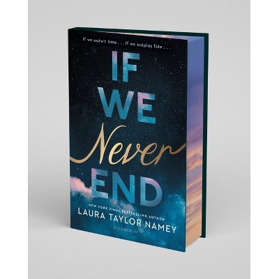 If We Never End - by  Laura Taylor Namey (Hardcover)