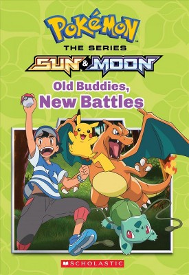 Old Buddies, New Battles (Pokémon Alola Chapter Book) - by  Scholastic (Paperback)