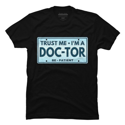 Men's Design By Humans Trust Me I'm a Doc-tor License Plate By punsalan T-Shirt