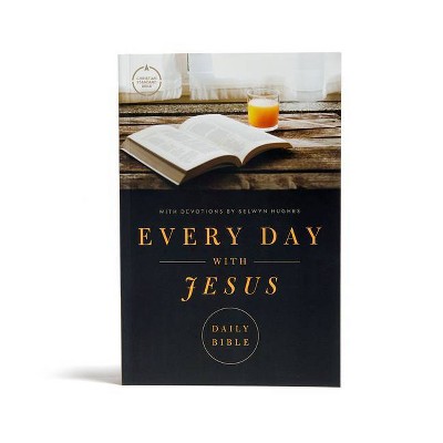 CSB Every Day with Jesus Daily Bible, Trade Paper Edition - by  Csb Bibles by Holman & Selwyn Hughes (Paperback)