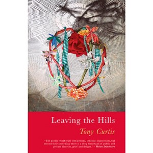 Leaving the Hills - by  Tony Curtis (Paperback) - 1 of 1