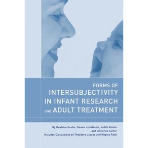 Forms of Intersubjectivity - by  Beatrice Beebe (Paperback) - 1 of 1