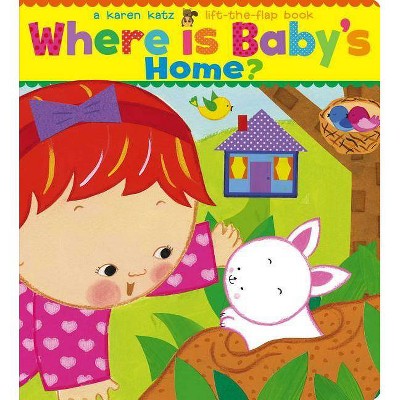 Where Is Baby's Home? - by  Karen Katz (Board Book)