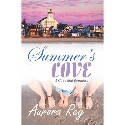 Summer's Cove - (Cape End Romance) by  Aurora Rey (Paperback)