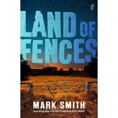 Land of Fences - (Wilder Trilogy) by  Mark Smith (Paperback)