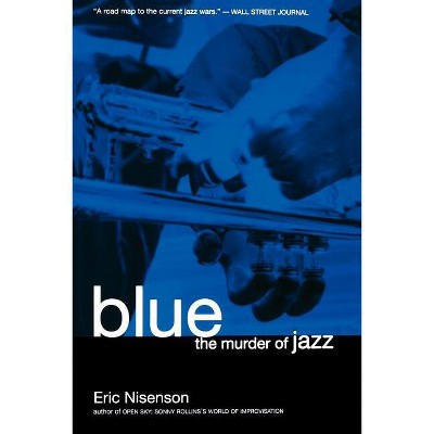 Blue - by  Eric Nisenson (Paperback)
