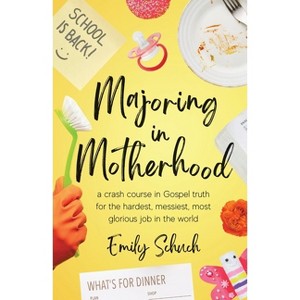 Majoring in Motherhood - by  Emily Schuch (Paperback) - 1 of 1