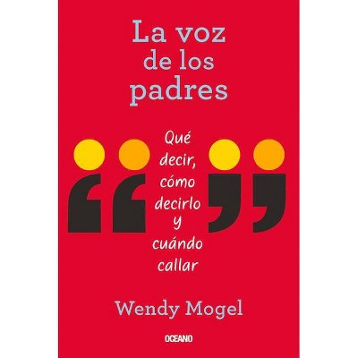  La Voz de Los Padres - by  Wendy Mogel (Paperback) 