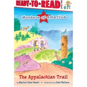 The Appalachian Trail - (Wonders of America) by  Marion Dane Bauer (Paperback) - 1 of 1