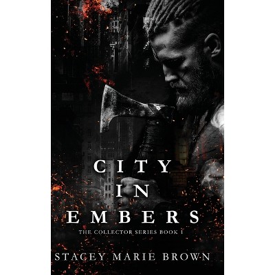 City In Embers - by Stacey Marie Brown