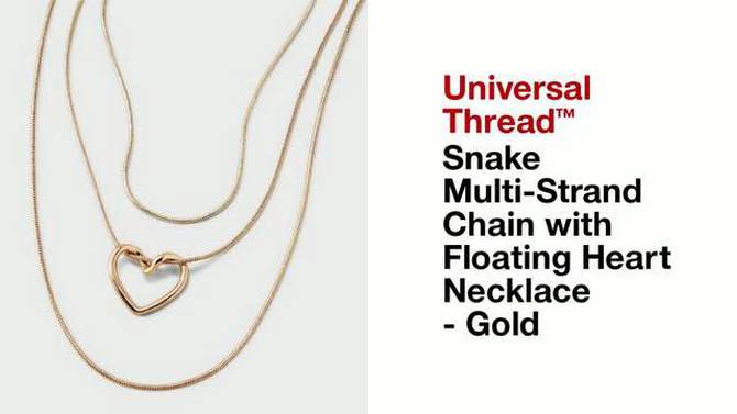 Snake Multi-Strand Chain with Floating Heart Necklace - Universal Thread&#8482; Gold, 2 of 6, play video