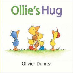 Ollie's Hug - (Gossie & Friends) by  Olivier Dunrea (Board Book) - 1 of 1