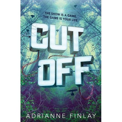 Cut Off - by  Adrianne Finlay (Hardcover)