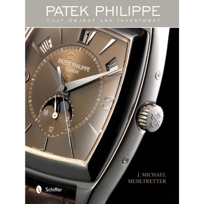 Patek Philippe - by  J Michael Mehltretter (Hardcover)