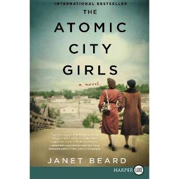 The Atomic City Girls - Large Print by  Janet Beard (Paperback)