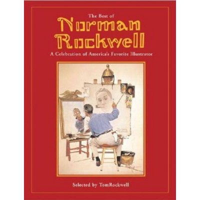 Best of Norman Rockwell - by  Tom Rockwell (Hardcover)
