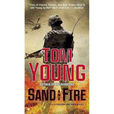 Sand and Fire - (Parson and Gold Novel) by  Tom Young (Paperback)