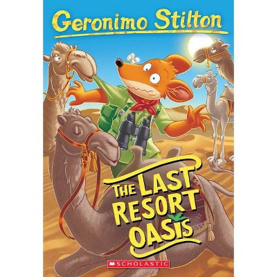 The Last Resort Oasis (Geronimo Stilton #77), 77 - (Paperback)