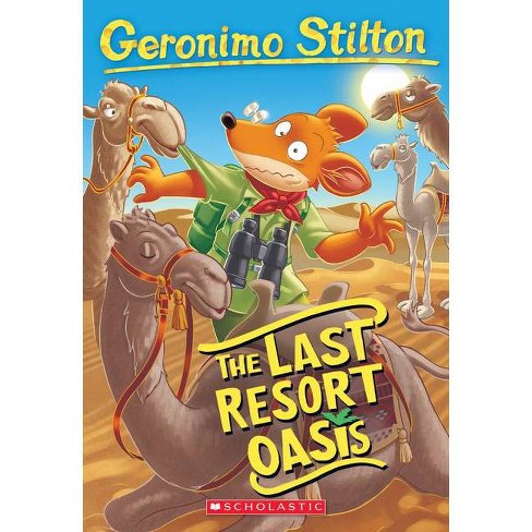 The Last Resort Oasis (Geronimo Stilton #77) - (Paperback)