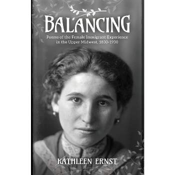 Balancing - by  Kathleen Ernst (Paperback)