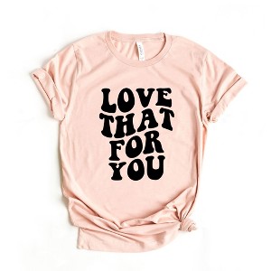 Simply Sage Market Women's Love That For You Short Sleeve Graphic Tee - 1 of 2
