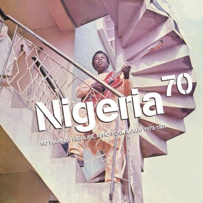 VARIOUS ARTISTS - Nigeria 70: No Wahala- Highlife, Afro-Funk & Juju 1973-1987 (CD)