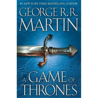 A Game of Thrones - (Song of Ice and Fire) by  George R R Martin (Hardcover)