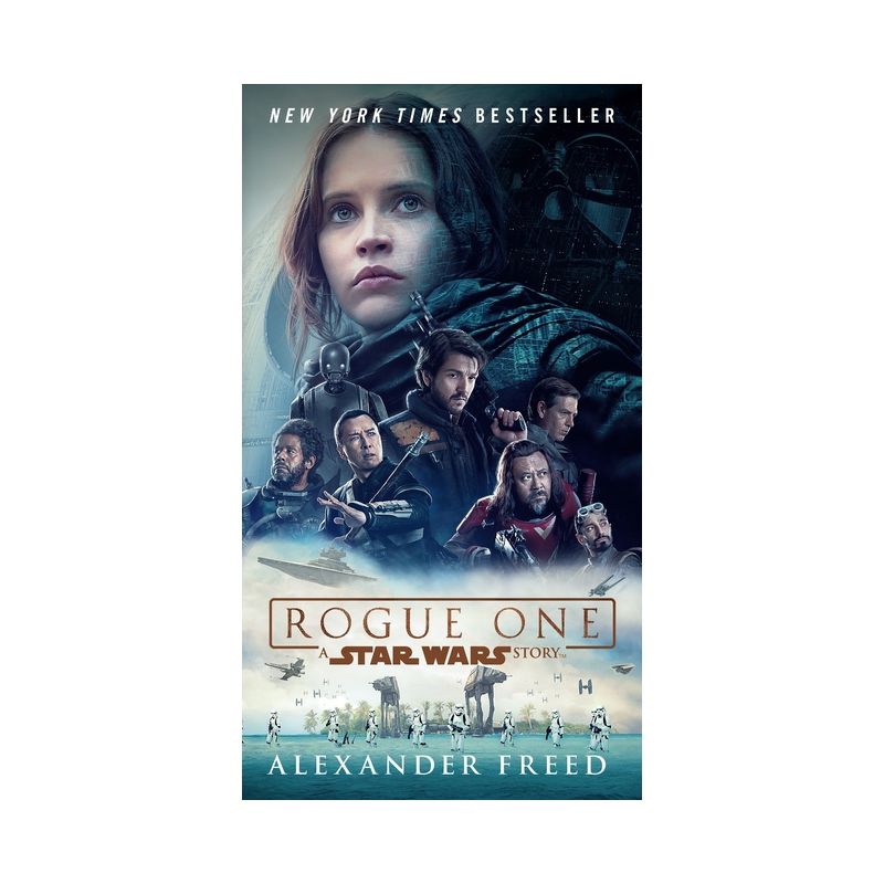 Rogue One: A Star Wars Story - by  Alexander Freed (Paperback), 1 of 2