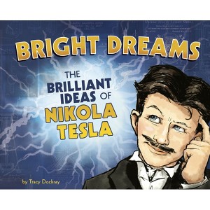 Bright Dreams - by  Tracy Dockray (Hardcover) - 1 of 1