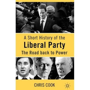 A Short History of the Liberal Party - 7th Edition by  C Cook (Hardcover) - 1 of 1