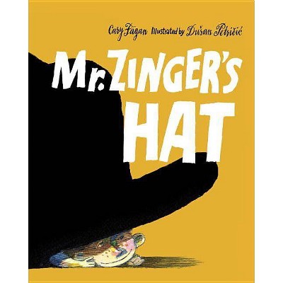 Mr. Zinger's Hat - by  Cary Fagan (Paperback)