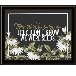 HomeRoots We Were Seeds Black Framed Print Wall Art - 1 of 3