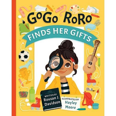 GoGo RoRo finds her gifts - by  Rousan Davidson (Paperback)