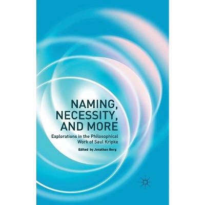 Naming, Necessity and More - by  Jonathan Berg (Paperback)