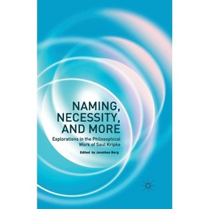 Naming, Necessity and More - by  Jonathan Berg (Paperback) - 1 of 1