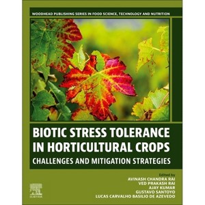 Biotic Stress Tolerance in Horticultural Crops - (Paperback) - 1 of 1