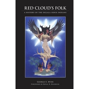 Red Cloud's Folk - (Civilization of the American Indian) by  George E Hyde & Royal B Hassrick (Paperback) - 1 of 1