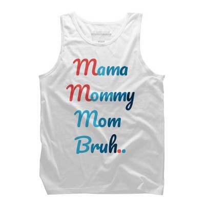 Men's Design By Humans Mother's Day Mama Mommy Mom Bruh By prsfashion Tank Top