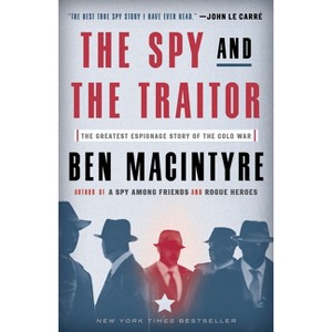 The Spy and the Traitor - by  Ben MacIntyre (Paperback) - 1 of 1