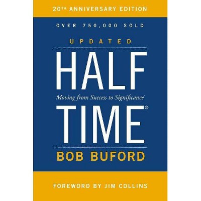 Halftime - by  Bob P Buford (Hardcover)